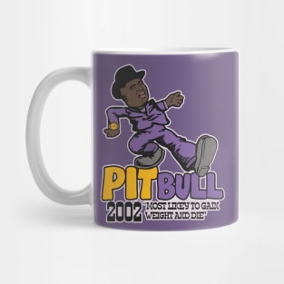 Pit Bull Playa Haters' Ball Pimp Walk Mug